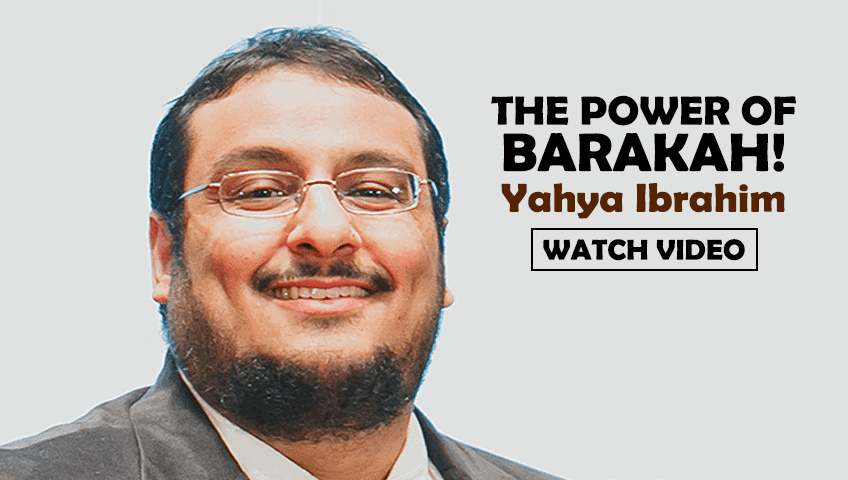 THE POWER OF BARAKAH Yahya Ibrahim