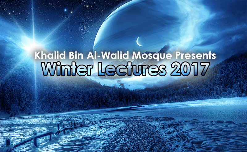 WINTER LECTURES 2017  Khalid Bin Al-Walid Mosque